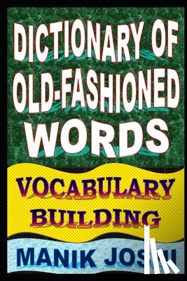Joshi, Manik - Dictionary of Old-fashioned Words