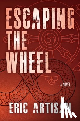 Artisan, Eric - Escaping the Wheel