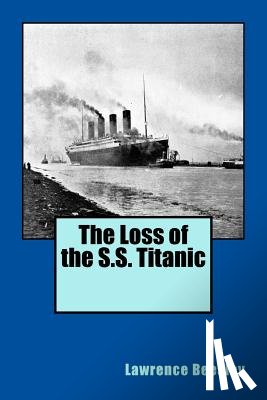 Beesley, Lawrence - The Loss of the S.S. Titanic