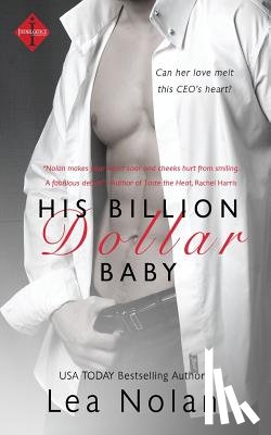 Nolan, Lea - His Billion Dollar Baby