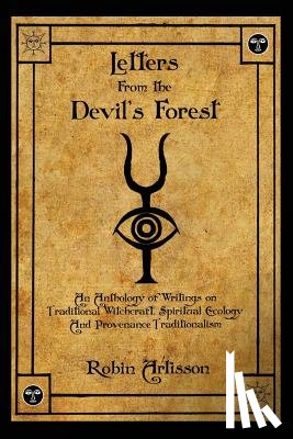Artisson, Robin - Letters from the Devil's Forest: An Anthology of Writings on Traditional Witchcraft, Spiritual Ecology and Provenance Traditionalism