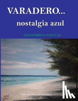 Miro, Jaime - Varadero. Nostalgia Azul