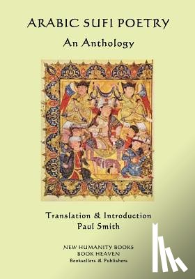 Smith, Paul - Arabic Sufi Poetry: An Anthology