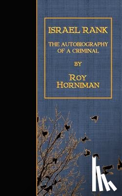 Natelson, D. J. - Israel Rank: The Autobiography of a Criminal