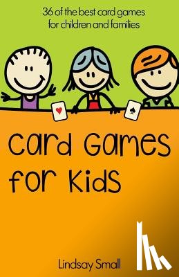 Small, Lindsay - Card Games for Kids