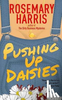 Harris, Rosemary - Pushing Up Daisies