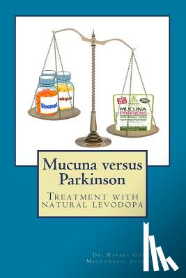 Gonzalez Maldonado, Rafael - Mucuna versus Parkinson. Treatment with natural levodopa