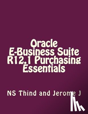 J, Jerome - Oracle E-Business Suite R12.1 Purchasing Essentials