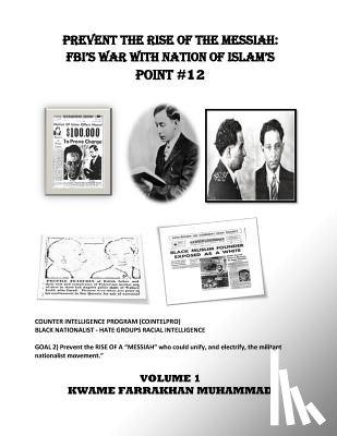 Muhammad, Kwame Farrakhan - Prevent The Rise of The Messiah: FBI's War with Nation of Islam's Point # 12