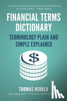 Crowder, Wesley David - Financial Terms Dictionary - Terminology Plain and Simple Explained