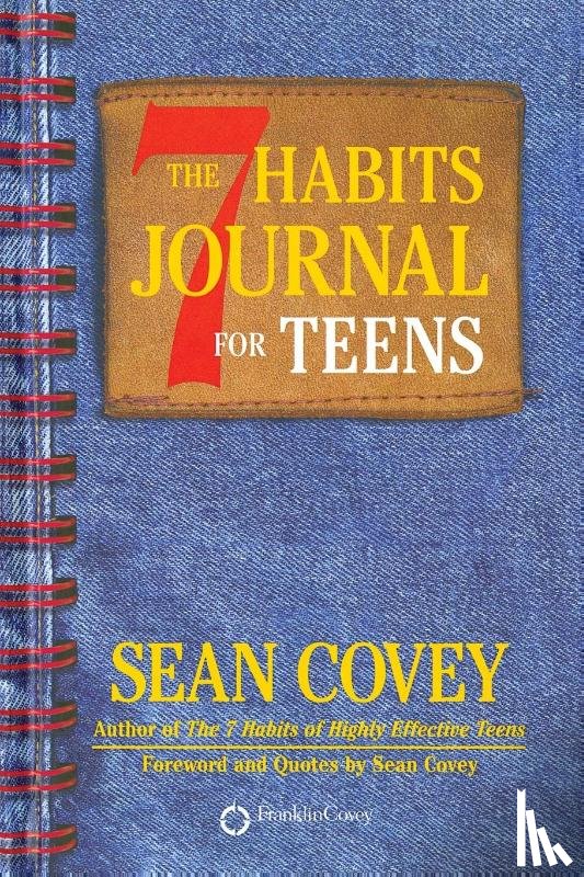 Covey, Sean - 7 HABITS JOURNAL FOR TEENS