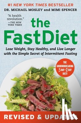 Mosley, Dr Michael, Spencer, Mimi - The FastDiet - Revised & Updated