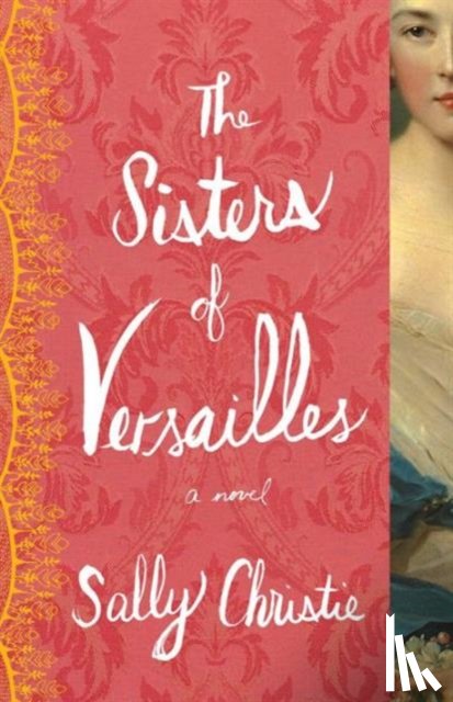 Christie, Sally - The Sisters of Versailles