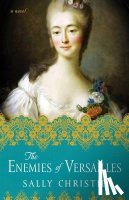 Christie, Sally - The Enemies of Versailles