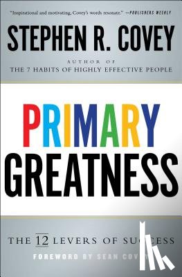 Covey, Stephen R. - Primary Greatness