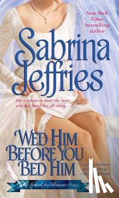 Jeffries - WED HIM BEFORE YOU BED HIM