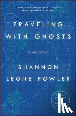 Fowler, Shannon Leone - Traveling With Ghosts