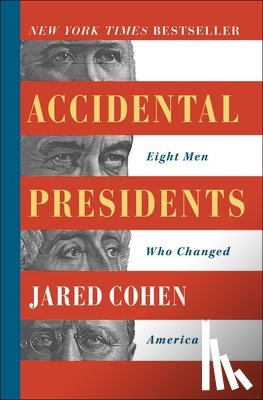 Cohen, Jared - Accidental Presidents