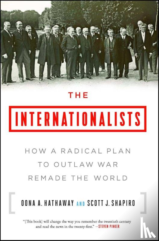 Hathaway, Oona A., Shapiro, Scott J. - The Internationalists