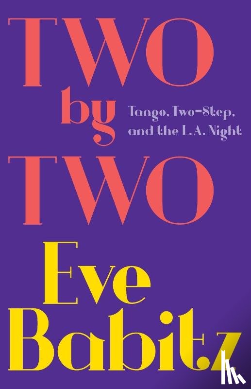 Babitz, Eve - Two by Two