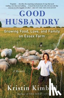Kimball, Kristin - Good Husbandry