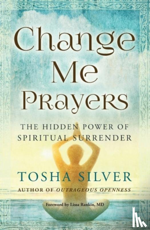 Silver, Tosha - Change Me Prayers