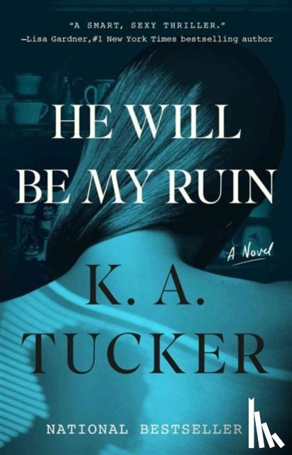 Tucker, K.A. - He Will Be My Ruin