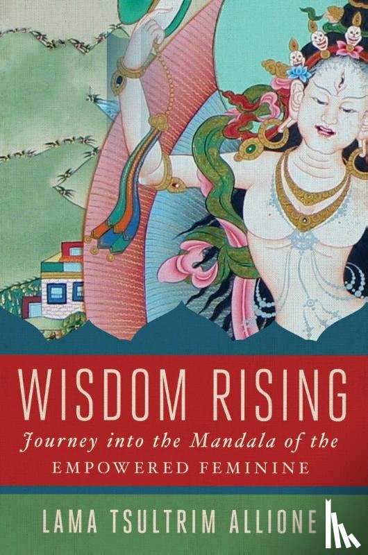 Allione, Lama Tsultrim - Wisdom Rising