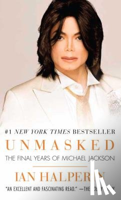 Halperin, Ian - Unmasked: The Final Years of Michael Jackson
