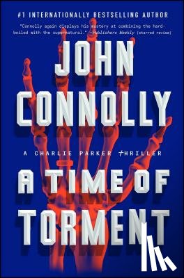Connolly, John - A Time of Torment: A Charlie Parker Thriller