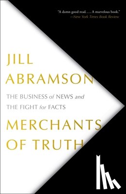 Abramson, Jill - Merchants of Truth