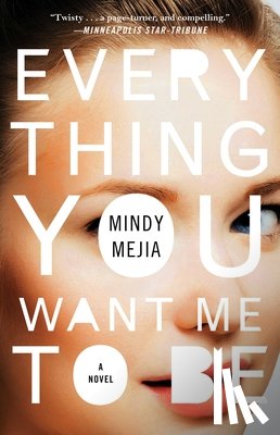 Mejia, Mindy - Everything You Want Me to Be