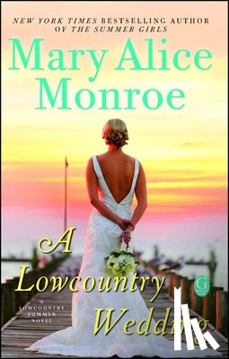Monroe, Mary Alice - A Lowcountry Wedding