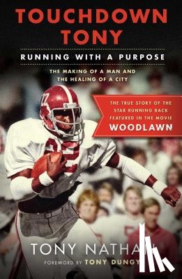 Nathan, Tony - Touchdown Tony: Running with a Purpose