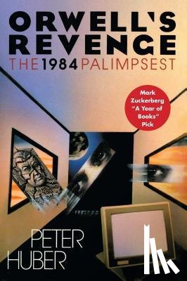Huber, Peter - Huber, P: Orwell's Revenge