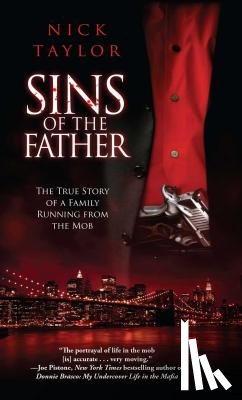 Taylor, Nick - Sins of the Father: The True Story of a Family Running from the Mob