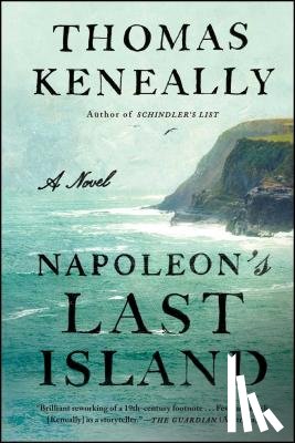 Keneally, Thomas - Napoleon's Last Island