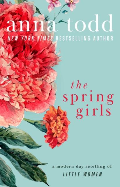 Todd, Anna - The Spring Girls
