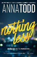 Todd, Anna - Nothing Less