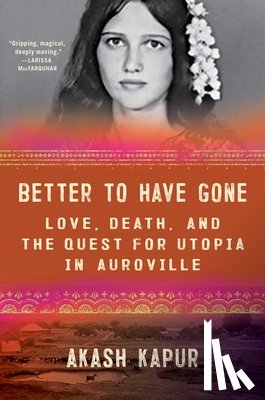 Kapur, Akash - Better to Have Gone