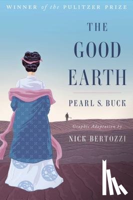 Buck, Pearl S. - The Good Earth (Graphic Adaptation)