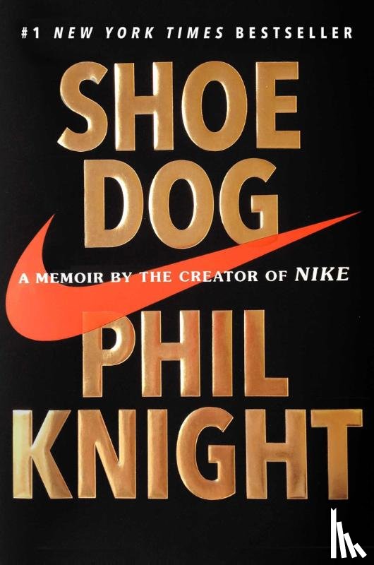 Knight, Phil - Knight, P: Shoe Dog