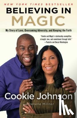 Johnson, Cookie - Believing in Magic: My Story of Love, Overcoming Adversity, and Keeping the Faith