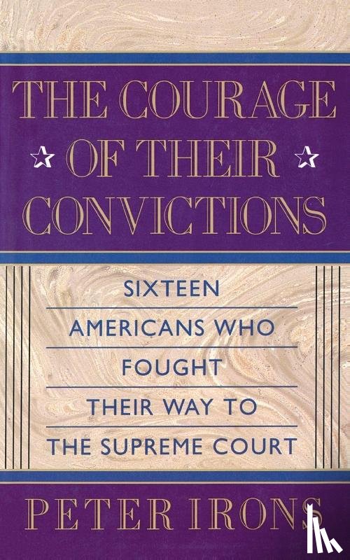 Irons, Peter H - Courage of Their Conviction
