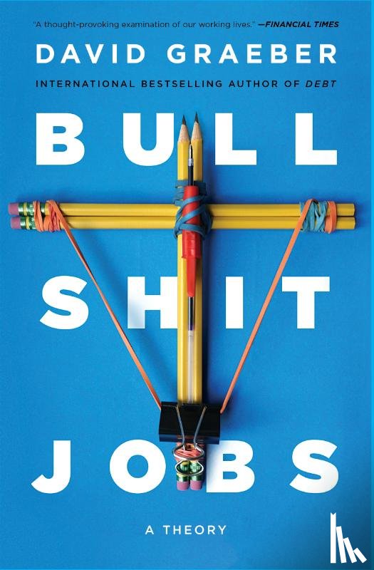 Graeber, David - Bullshit Jobs