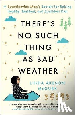 McGurk, Linda Akeson - There's No Such Thing as Bad Weather
