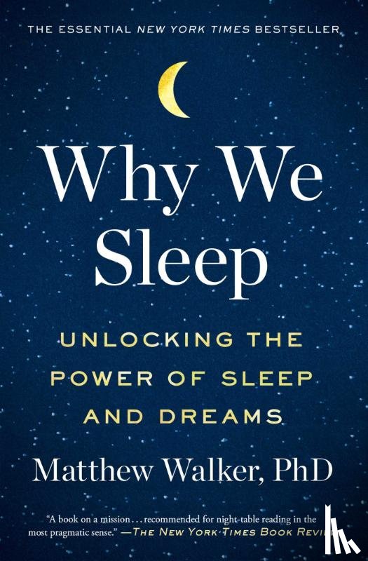 Walker, Matthew - Why We Sleep