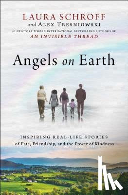Schroff, Laura, Tresniowski, Alex - Angels on Earth