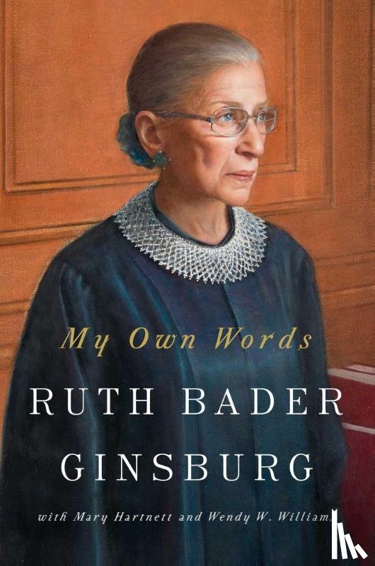 Ginsburg, Ruth Bader - My Own Words
