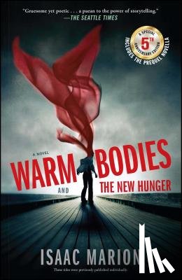Marion, Isaac - Warm Bodies and The New Hunger